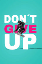 Do Not Give Up Motivational 5mm thick Plastic Poster Ready to Hang 90x60cm