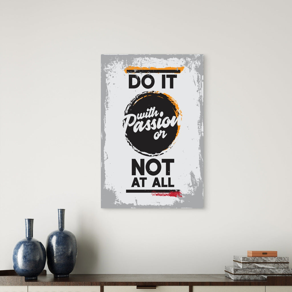 Do It With Passion Or Not At All Motivational Quote Minimalist Office Wall Decor 5mm thick Plastic Poster Ready to Hang 90x60cm
