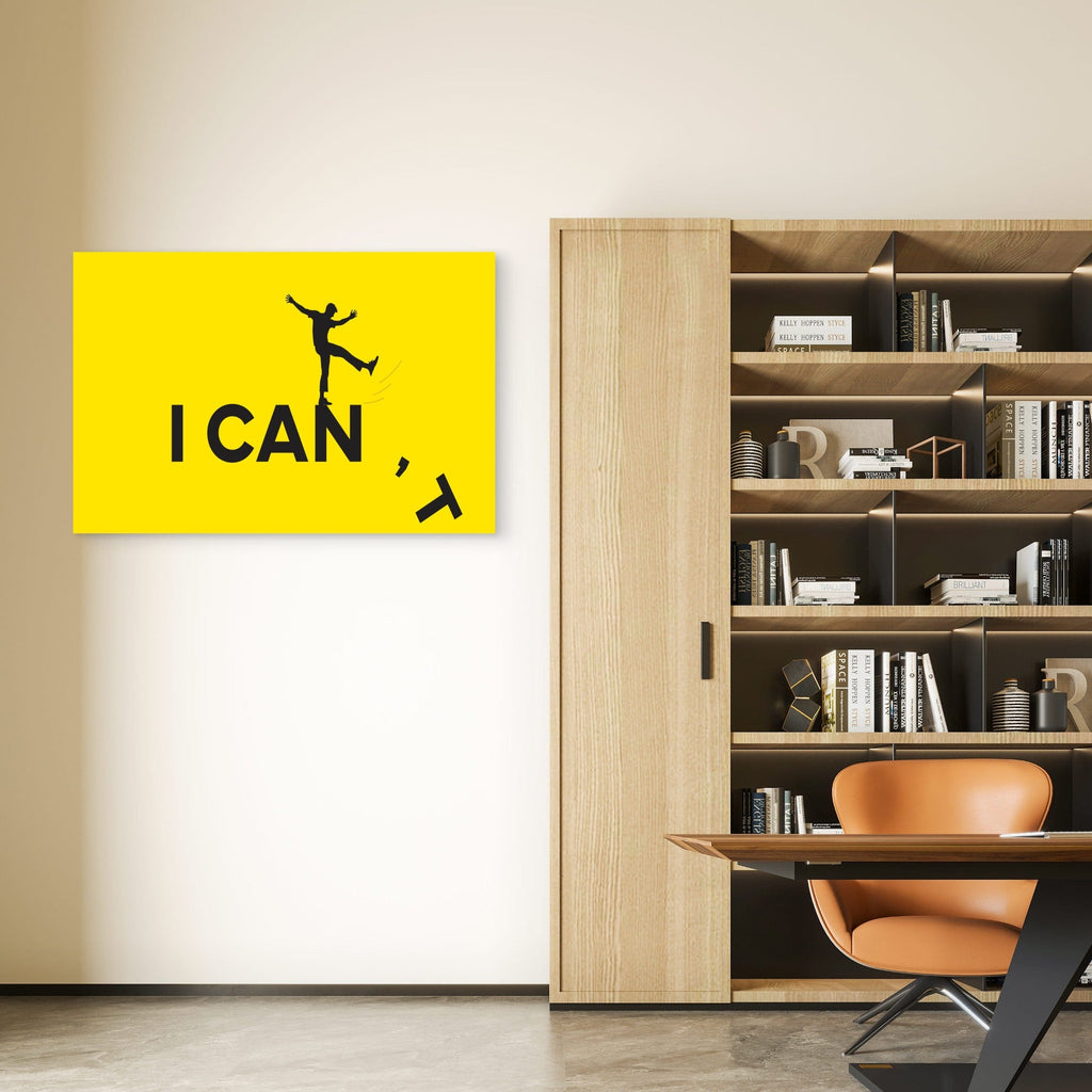 I Can't Motivational Typography 5mm thick Plastic Poster Ready to Hang 90x60cm