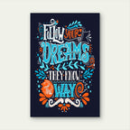 Follow Your Dreams They Know The Way Typography 5mm thick Plastic Poster Ready to Hang 90x60cm