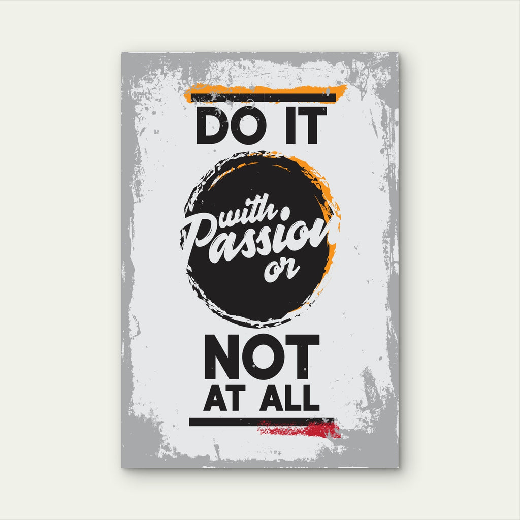 Do It With Passion Or Not At All Motivational Quote Minimalist Office Wall Decor 5mm thick Plastic Poster Ready to Hang 90x60cm