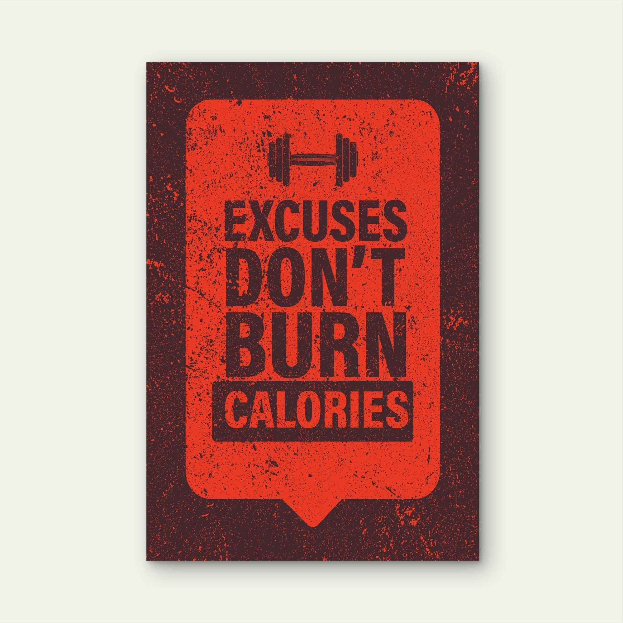 Excuses Don't Burn Calories Motivational Quote Dumbbell Gym Fitness Red Dark Brown 5mm thick Plastic Poster Ready to Hang 90x60cm