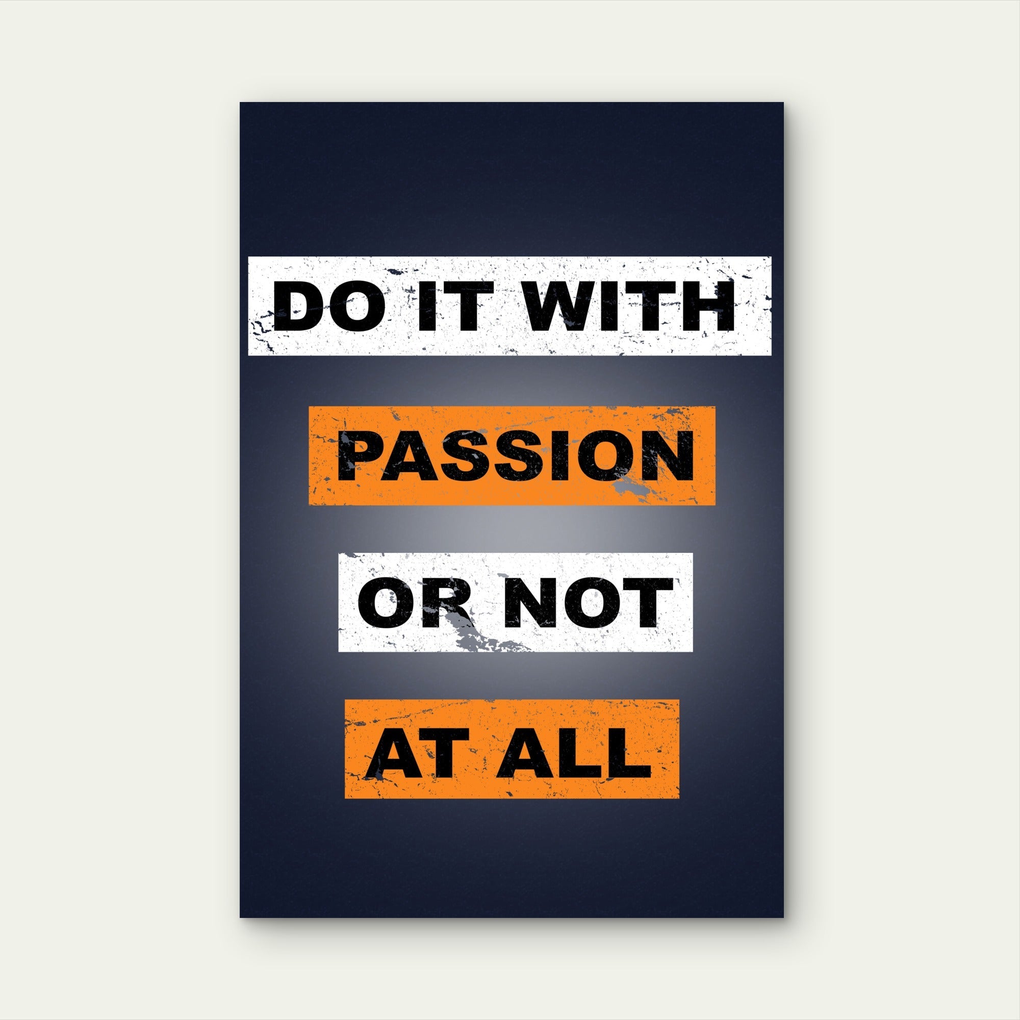 Do It With Passion Or Not At All Motivational Quote Orange White Dark Blue 5mm thick Plastic Poster Ready to Hang 90x60cm